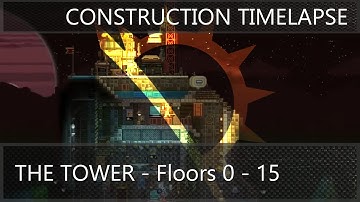 Starbound - Timelapse - Construction of the Tower - floors 0 to 15