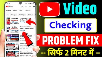 youtube video checking problem | chrome studio checks still running video problem yt studio checking