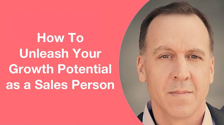 How To Unleash Your Growth Potential as a Sales Pe...