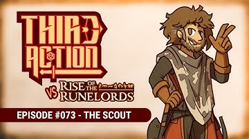 Third Action - E073: The Scout - Rise of the Runelords AP, Pathfinder 2E Actual-Play