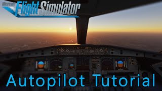 Autopilot Tutorial A320 MSFS2020