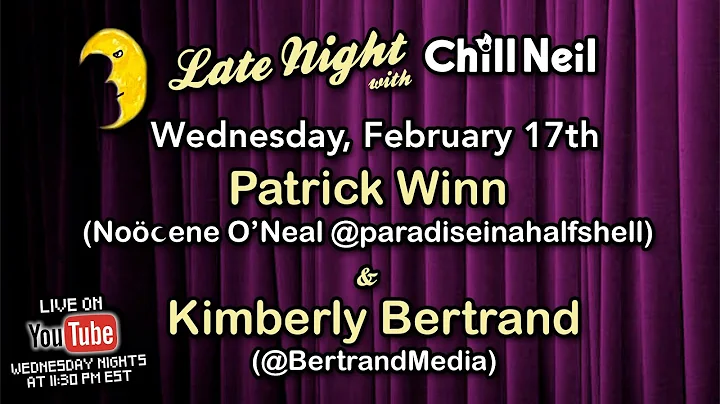 Late Night with Chill Neil - feat. Patrick Winn an...