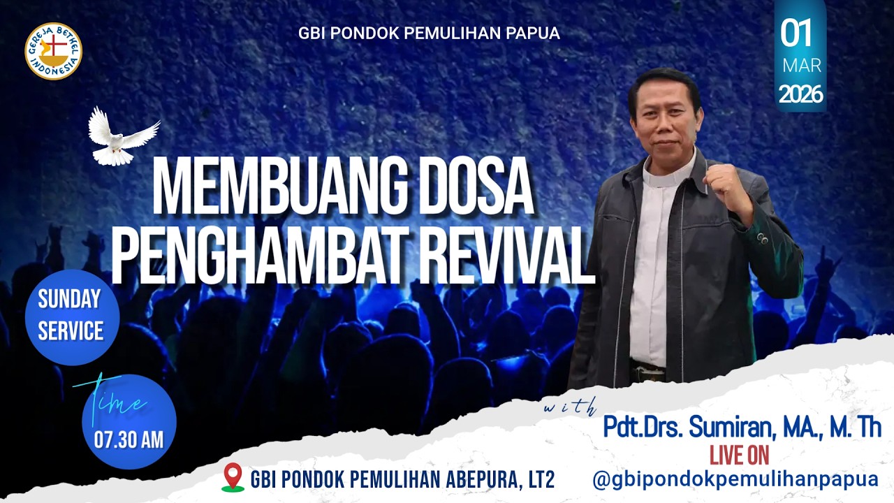 GBI Pondok Pemulihan Papua | Sunday Service I | 01 Maret 2026 | Membuang Dosa Penghambat Revival