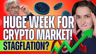 Huge Week for Crypto! (Stagflation Scare?) - #Crypto this Week