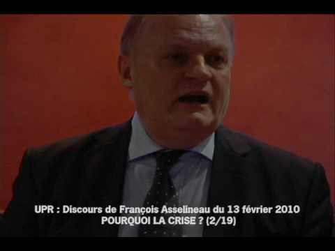 POURQUOI LA CRISE ? - Discours de François ASSELINEAU (2/19) - YouTube