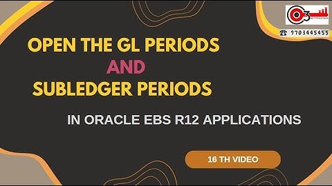 Open the GL periods and Subledger Periods in Oracle EBS R12 Applications -16h Video