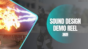 Sound Design Demo Reel - 2025