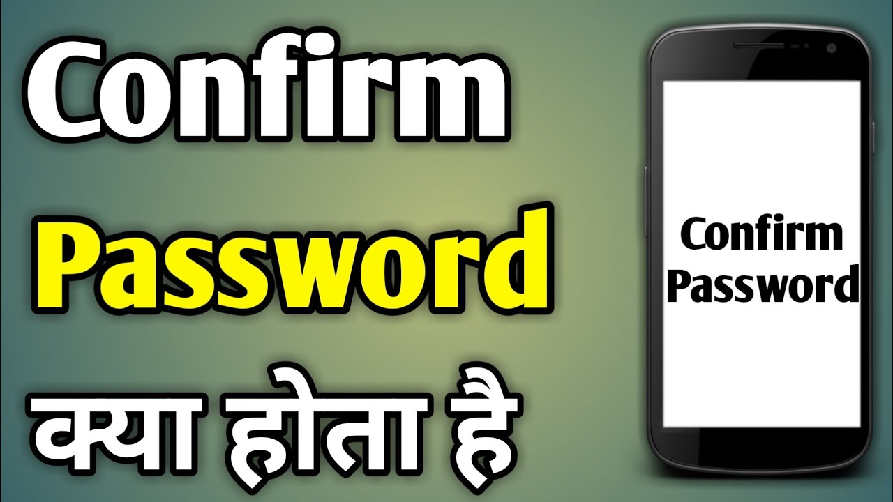 Confirm Password Ka Matlab Kya Hota Hai Confirm Password Kya Hota Hai Youtube Confirm Password Ka Matlab Kya Hota Hai Confirm Password Kya Hota Hai Youtube