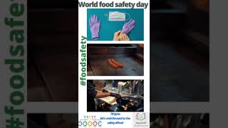 World food safety day - 7th June