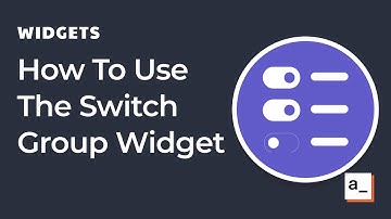 How To Use The Switch Group Widget