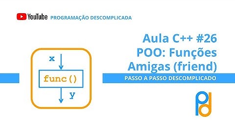 Linguagem C++ | Aula 26 - POO: Funções Amigas (friend)