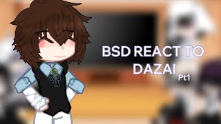 Bsd react to dazai // pt1 //