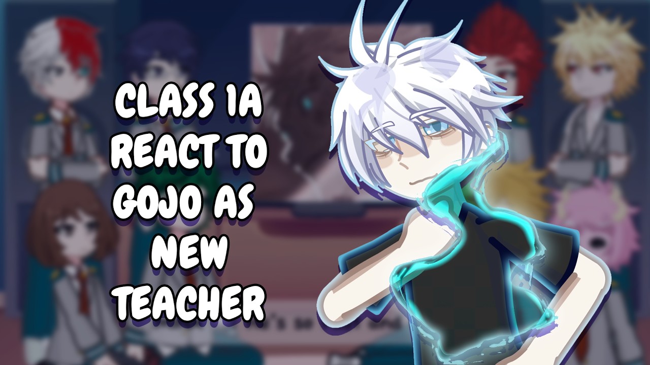 Class 1A React To Gojo As New Teacher
