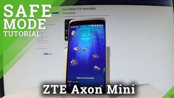 How to Reboot into Safe Mode in ZTE Axon Mini - Safe Mode Instructions