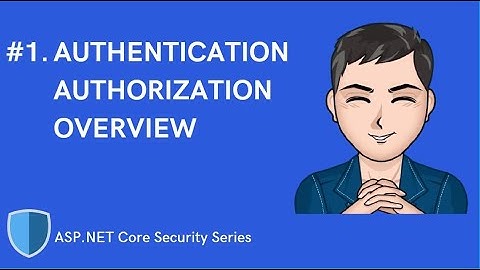 ASP.NET CORE Authentication & Authorization Overview | Security & Identity Series | Episode #1