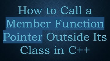 How to Call a Member Function Pointer Outside Its Class in C++
