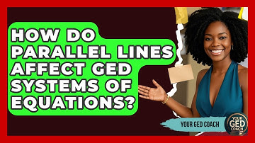 How Do Parallel Lines Affect GED Systems Of Equations? - Your GED Coach