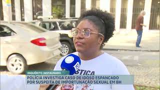 Polícia Civil Investiga Caso De Idoso Espancado Por Suspeita De Importunação Sexual Em Bh