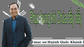 Mục Sư Huỳnh Quốc Khánh 2023 | Phục hưng khi Chúa đầy dẫy | Lời Sự Sống