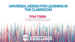 ETE Conf 2018 | Dr. Tobin | Universal Design for Learning in the Classroom