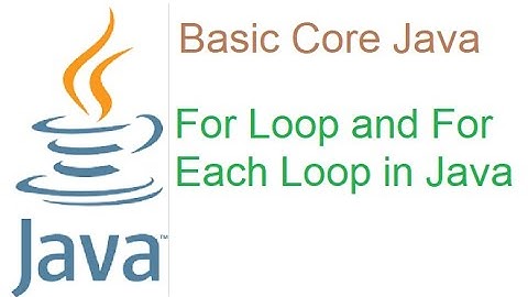 6 For loop and For each loop in Java