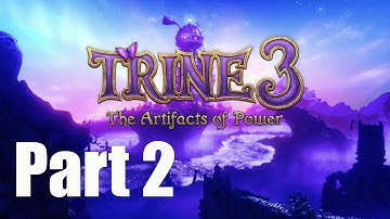 Trine 3 The Artifacts of Power Walkthrough Part 2 - Gameplay