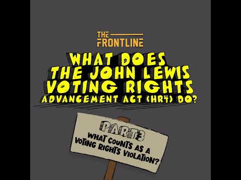 HR4 Part 3 - What Counts As A Voting Rights Violation?