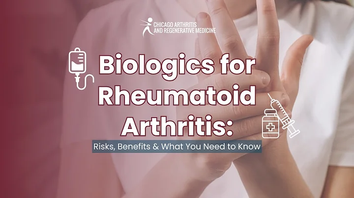 Biologics for Rheumatoid Arthritis: Risks, Benefits & What You Need to Know