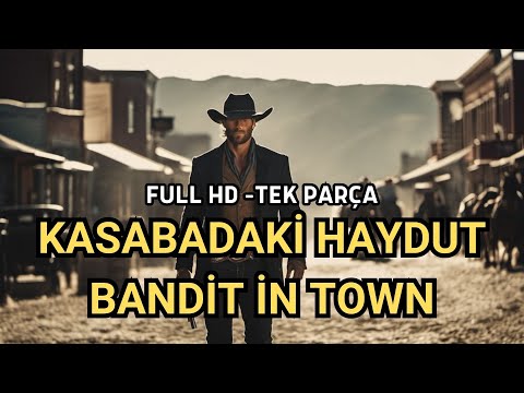 Kasabadaki Haydut - Western Kovboy Filmi Türkçe Dublaj İzle HD