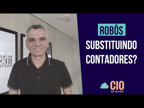 Os robôs e o novo papel do profissional de ciências contábeis – CIOnaNuvem