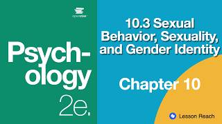 10.3 Sexual Behavior, Sexuality, and Gender Identity | Psychology 2e