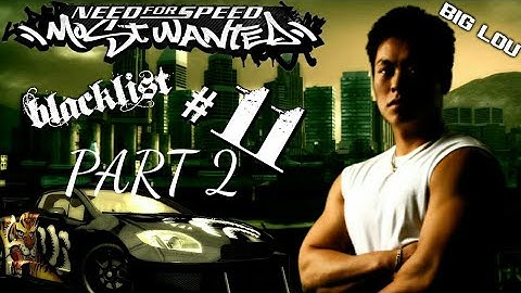 Need For Speed Most Wanted ( 2005 ) Blacklist # 11 Big Lou - pt2