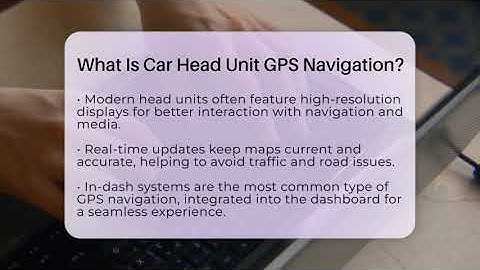 What Is Car Head Unit GPS Navigation? - Talking Tech Trends
