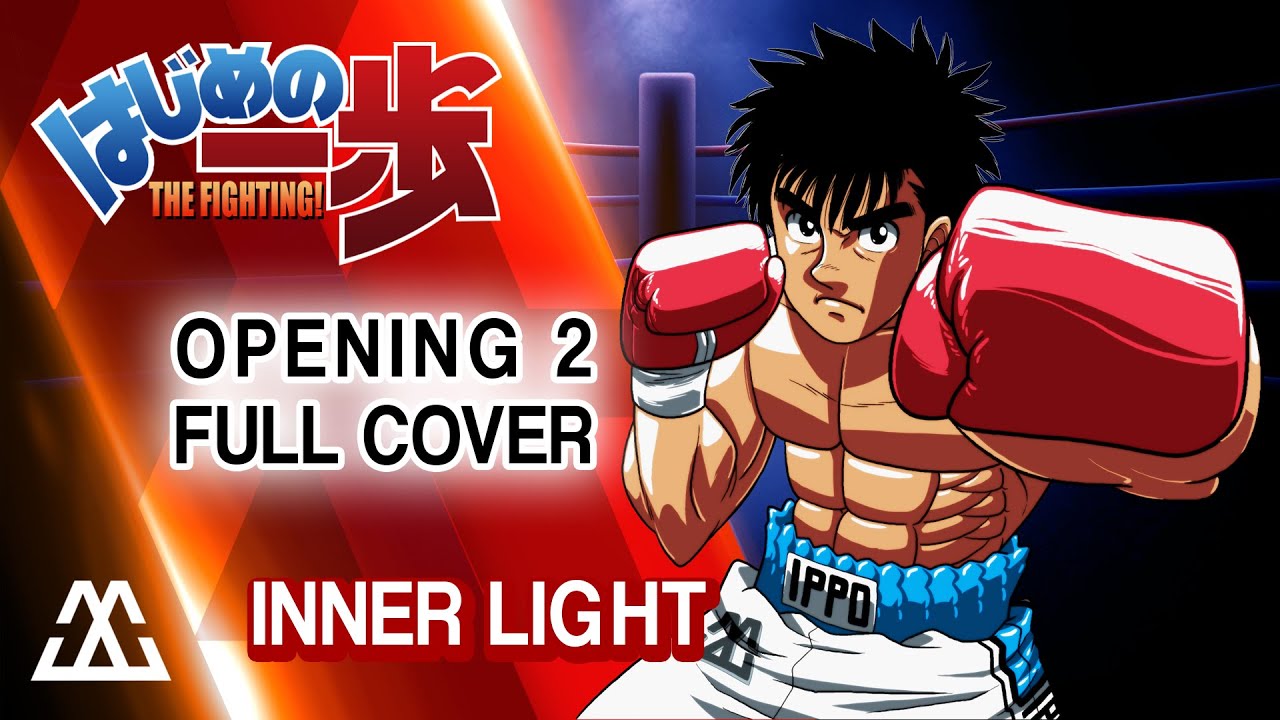 Stream HAJIME NO IPPO OPENING 2 FULL COVER - INNER LIGHT - BrokeN