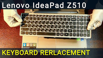 Lenovo IdeaPad Z510 Keyboard Replacement - Fix Broken/Not Working Keyboard