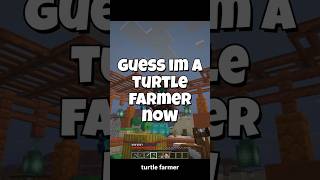 Minecraft Turtle Farmer!!! #minecraft #minecraftshorts #funny #pranks