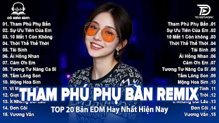 Tham Phú Phụ Bần Remix Bxh Nhạc Trẻ Remix Hay Nhất 2025-Top 15 Bản Edm Hot Trend Tiktok Triệu View