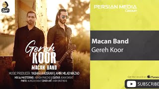 MACAN Band - Gereh Koor ( ماکان بند - گره کور )