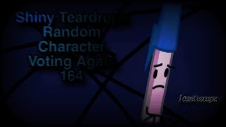 Shiny Teardrops Random Character Voting Again 164