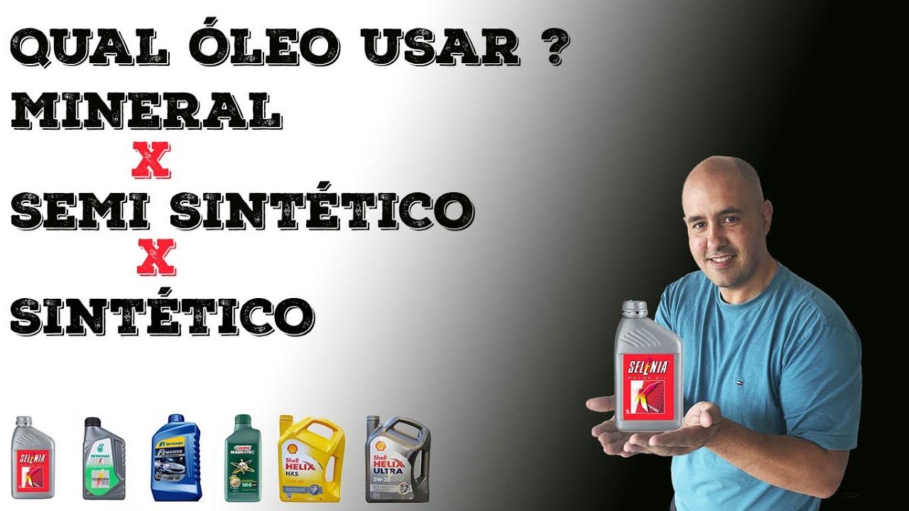 Qual óleo usar ? Diferença entre Mineral, sintético e Semi-sintético ...