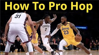 Pro Hop - Ultimate Guide (Unstoppable Basketball Finish)
