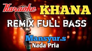 KHANA karaoke remix nada Pria