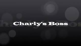 Charly&#39;s Boss
