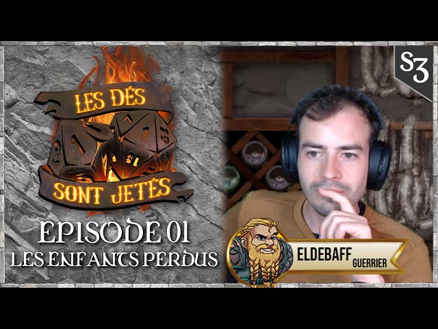 Les Dés sont Jetés - S03E01 - Les enfants perdus