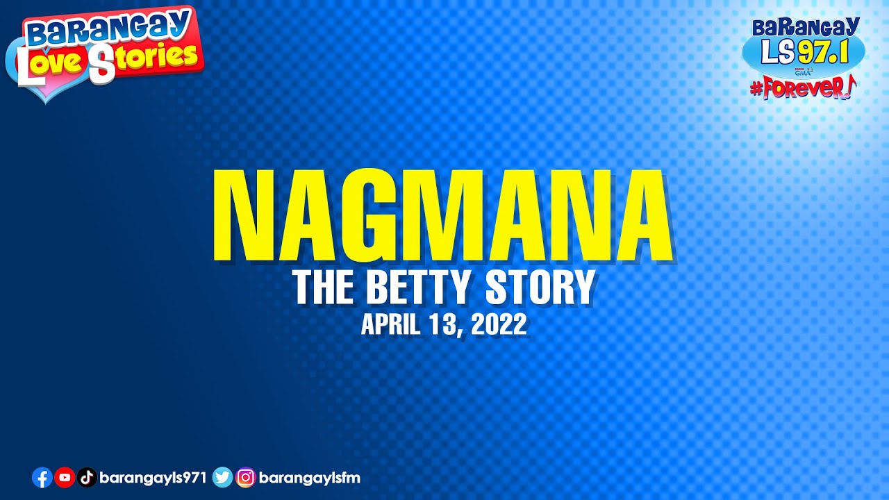 NAGMANA - BETTY | Papa Dudut | Barangay Love Stories