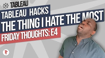 Hacks in Tableau: Friday thoughts Episode 4
