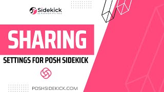 Posh Sidekick  Sharing Settings  Share Your Poshmark Closet