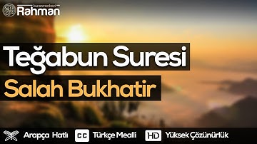 Tağabun Suresi - Salah Bukhatir صلاح بوخاطر سورة التغابن