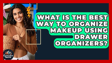 What Is the Best Way to Organize Makeup Using Drawer Organizers? - Your Organization Mentor