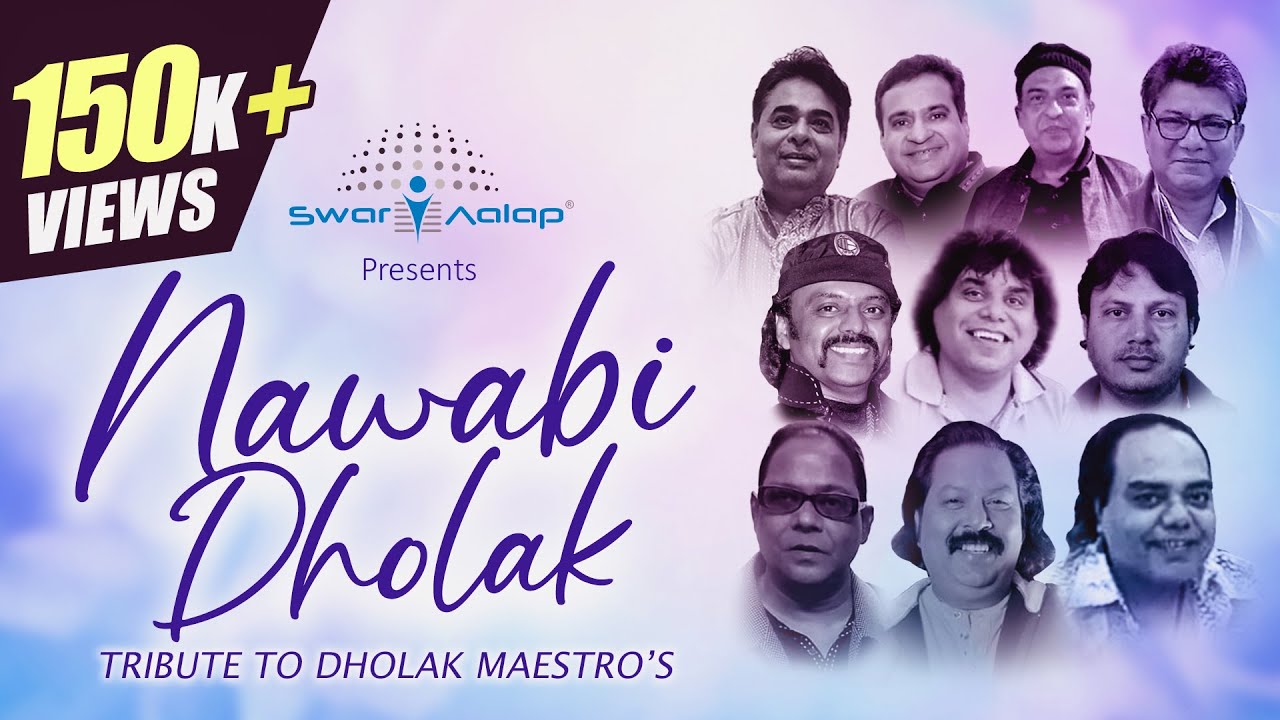 NAWABI DHOLAK | TRIBUTE TO DHOLAK MAESTROS | SWAR AALAP | GIRISH VISHWA